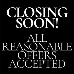 Closing Sale Notice - All Reasonable Offers Accepted